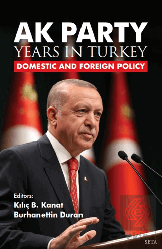 AK Party Years in Turkiye - Domestic and Foreign P