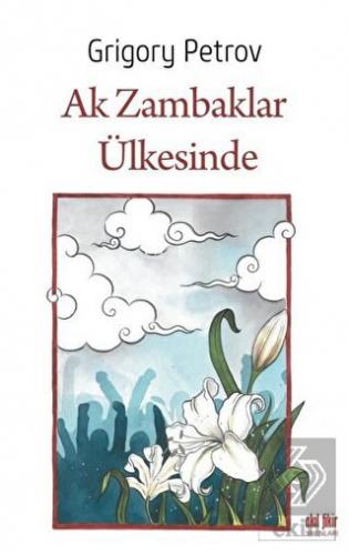 Ak Zambaklar Ülkesinde