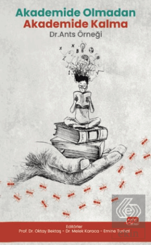 Akademide Olmadan Akademide Kalma: Dr. Ants Örneği