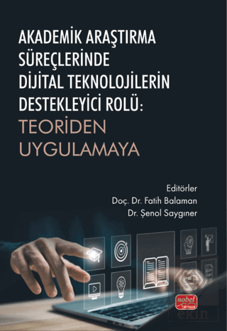 Akademik Araştırma Süreçlerinde Dijital Teknolojilerin Destekleyici Ro