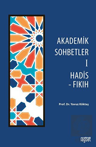 Akademik Sohbetler 1 Hadis - Fıkıh