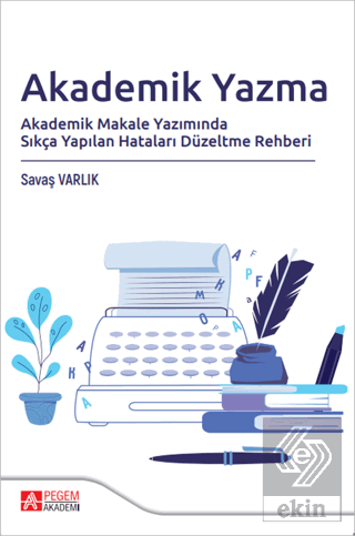Akademik Yazma Akademik Makale Yazımında Sıkça Yapılan Hataları Düzelt