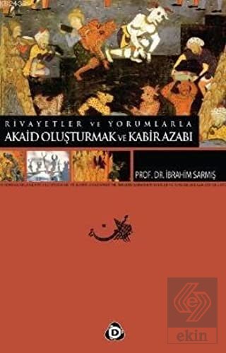Akaid Oluşturmak ve Kabir Azabı