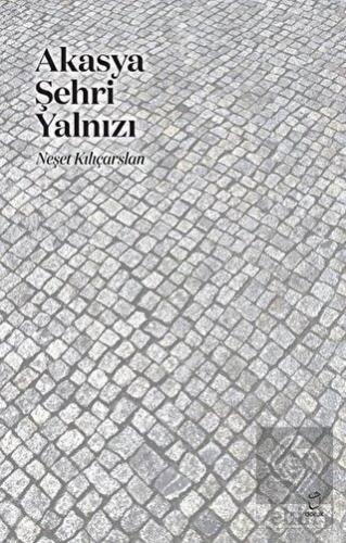 Akasya Şehri Yalnızı