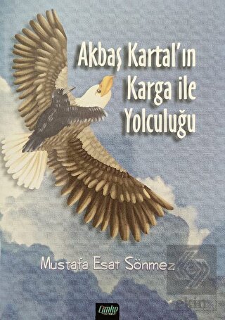 Akbaş Kartal'ın Karga ile Yolculuğu