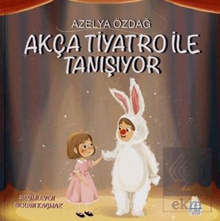 Akça Tiyatro ile Tanışıyor