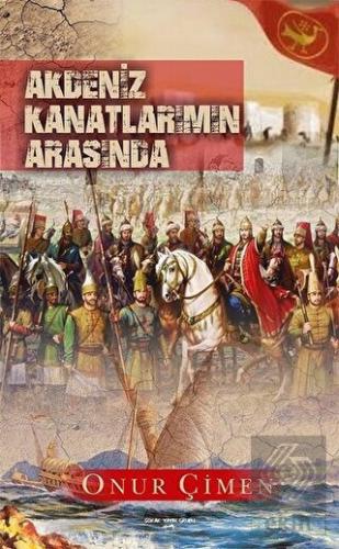 Akdeniz Kanatlarımın Arasında