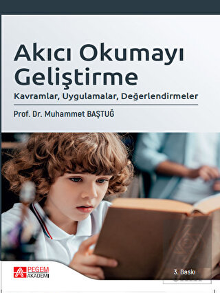 Akıcı Okumayı Geliştirme: Kavramlar, Uygulamalar, 