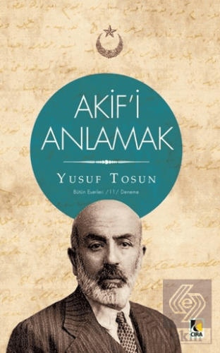 Akif\'i Anlamak