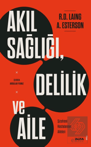 Akıl Sağlığı, Delilik ve Aile R. D. Laing Alfa Yayınları Satın Al - ek