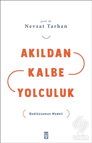 Akıldan Kalbe Yolculuk