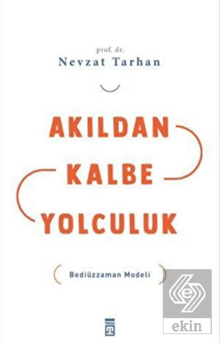 Akıldan Kalbe Yolculuk