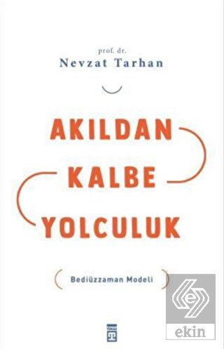 Akıldan Kalbe Yolculuk