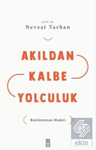Akıldan Kalbe Yolculuk