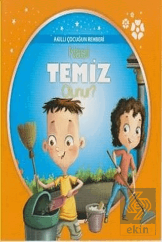 Akıllı Çocuğun Rehberi-Nasıl Temiz Olunur?