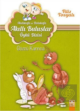 Akıllıkafa ve Dolukafa - Gözcü Karınca