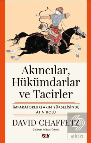 Akıncılar, Hu¨ku¨mdarlar ve Tacirler