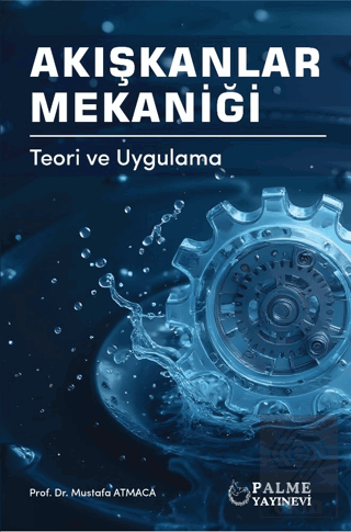 Akışkanlar Mekaniği - Teori ve Uygulama