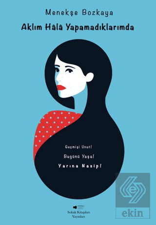 Aklım Hala Yapamadıklarımda