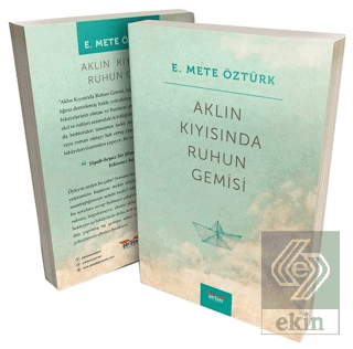 Aklın Kıyısında Ruhun Gemisi