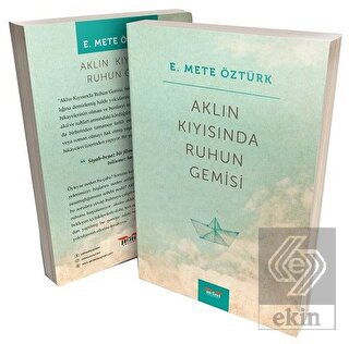 Aklın Kıyısında Ruhun Gemisi