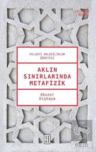 Aklın Sınırlarında Metafizik