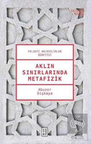 Aklın Sınırlarında Metafizik