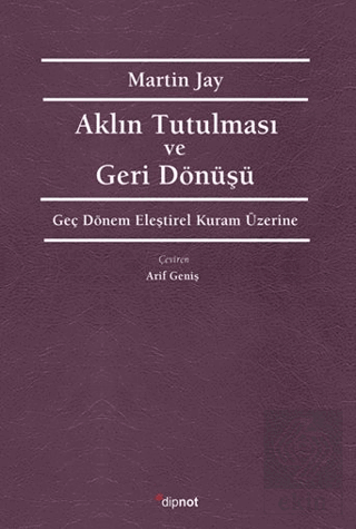 Aklın Tutulması ve Deri Dönüşü