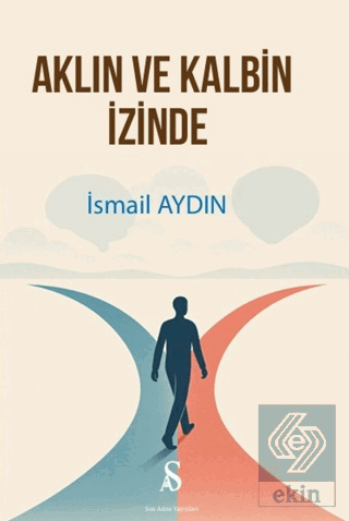 Aklın ve Kalbin İzinde