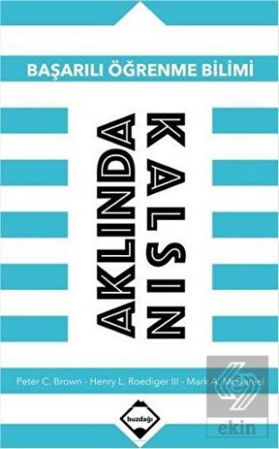Aklında Kalsın: Başarılı Öğrenme Bilimi