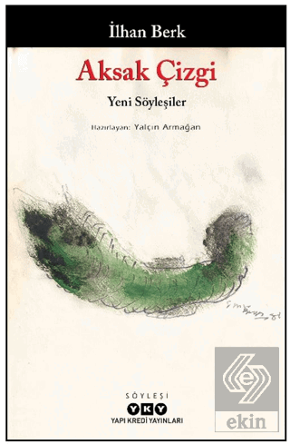 Aksak Çizgi - Yeni Söyleşiler / İlhan Berk
