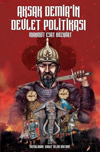 Aksak Demir\'in Devlet Politikası