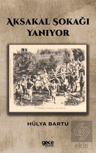 Aksakal Sokağı Yanıyor