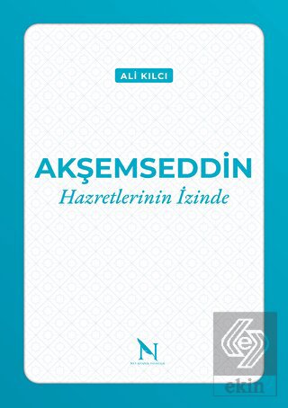 Akşemseddin Hazretlerinin İzinde