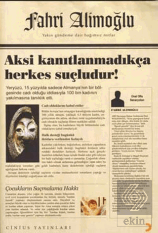 Aksi Kanıtlanmadıkça Herkes Suçludur!