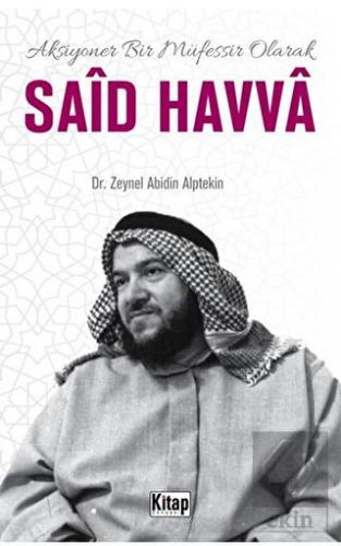 Aksiyoner Bir Müfessir Said Havva