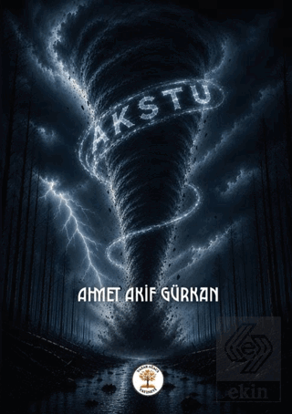 Akstu Ahmet Akif Gürkan Yazar Ağacı Yayınevi Satın Al - ekinkitap.com