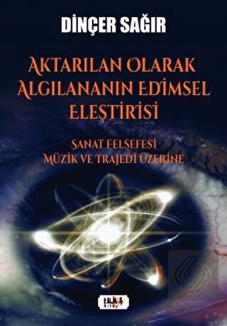 Aktarılan Olarak Algılananın Edimsel Eleştirisi –S