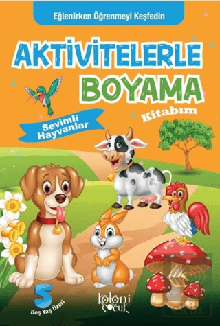 Aktivitelerle Boyama Kitabım - Sevimli Hayvanlar