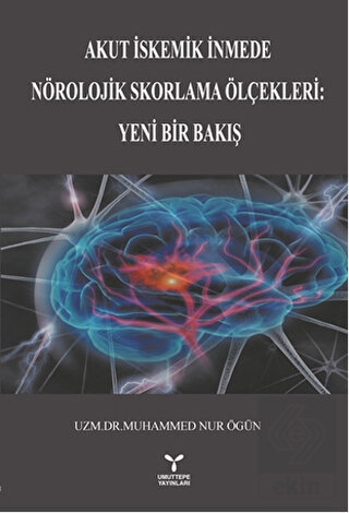 Akut İstemik İnmede Nörolojik Skorlama Ölçekleri :