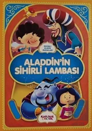 Alaaddin\'in Sihirli Lambası - Resimli Klasik Masal