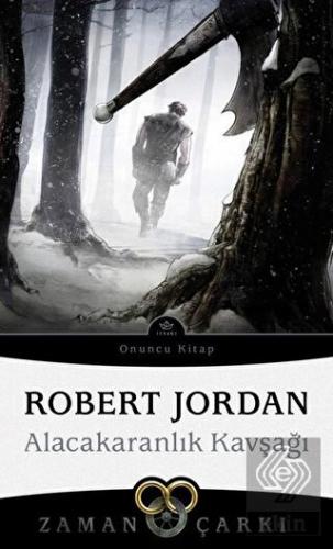 Alacakaranlık Kavşağı - Zaman Çarkı 10