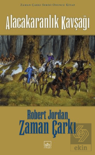 Zaman Çarkı 10. Cilt: Alacakaranlık Kavşağı