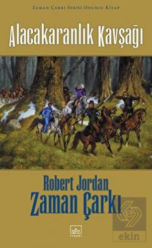 Zaman Çarkı 10. Cilt: Alacakaranlık Kavşağı