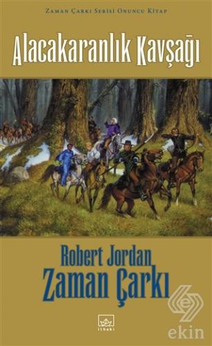Zaman Çarkı 10. Cilt: Alacakaranlık Kavşağı
