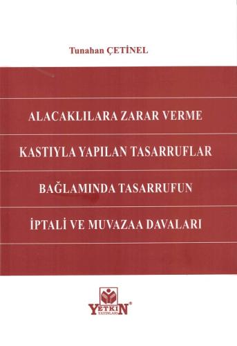Alacaklılara Zarar Verme Kastıyla Yapılan Tasarruflar Bağlamında Tasar