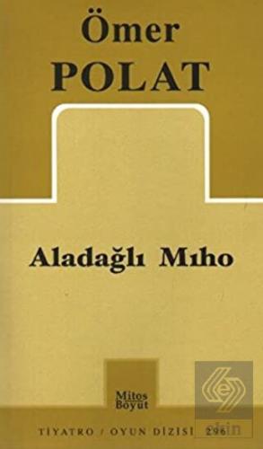 Aladağlı Mıho