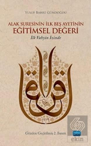 Alak Suresinin İlk Beş Ayetinin Eğitimsel Değeri: