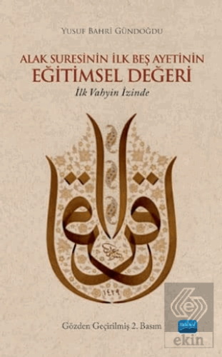 Alak Suresinin İlk Beş Ayetinin Eğitimsel Değeri: 