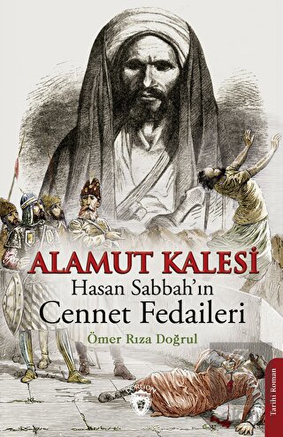 Alamut Kalesi - Hasan Sabbah'ın Cennet Fedaileri